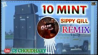 Dus Mint Song Remix Sippy Gill Dj Choudhary Dhand || Kothe Te Chadke Sunli Khadke Hathiyaran De