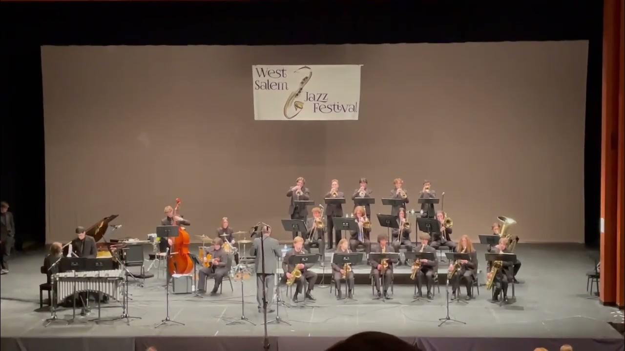2023 West Salem Jazz Festival Jazz Ensemble YouTube