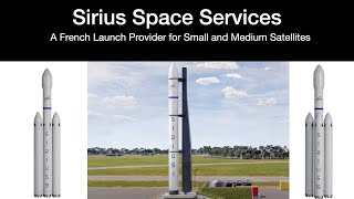 Sirius Space Services A French Launch Provider For Small To Medium Size Satellites