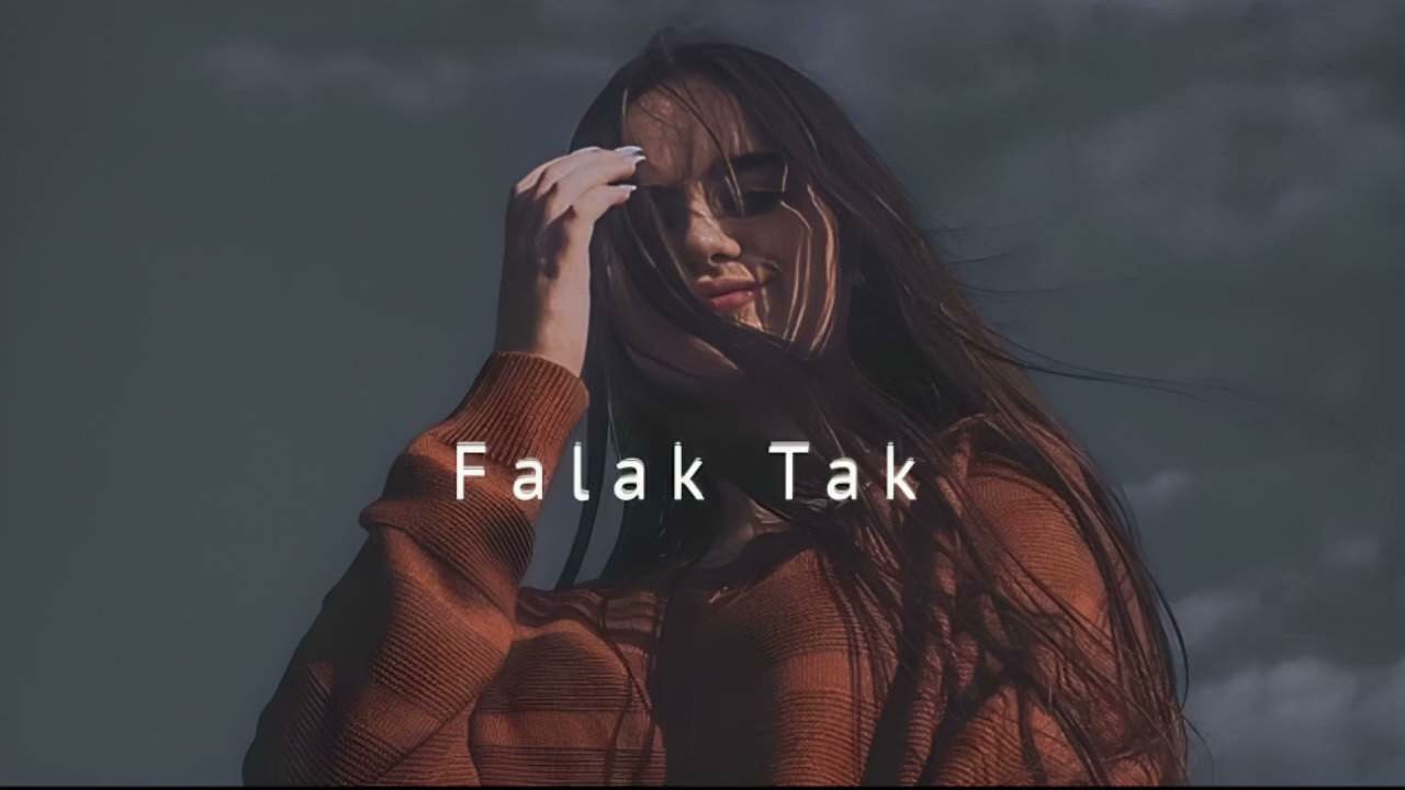 Falak Tak Chal Sath Mere || ( Slowed + Reverb ) 