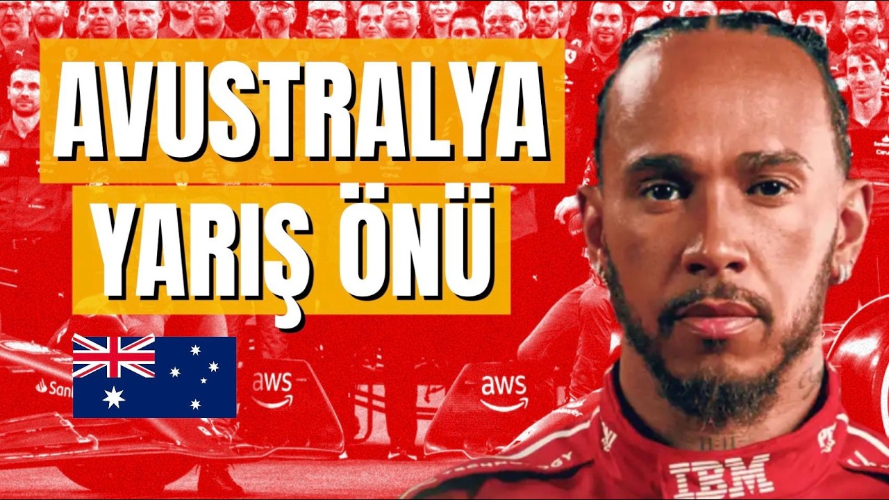 2026 AVUSTRALYA GP YARIŞ ÖNÜ - YENİ SEZONA BAŞLIYORUZ