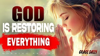 God Will Restore Your Wasted Years | Powerful Morning Prayer of Restoration & Hope | Morning Prayer