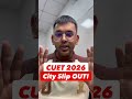 CUET 2026 City Intimation Slip OUT💥 | CUET Admit Card Update | City Slip Kaise Check Kare