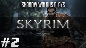 The Elder Scrolls V: Skyrim: - Exploring Riverwood - Episode 2