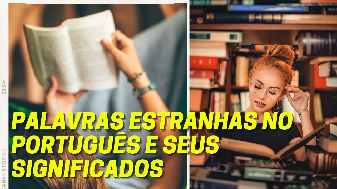 PALAVRAS ESTRANHAS NO PORTUGUÊS E SEUS SIGNIFICADOS - YouTube