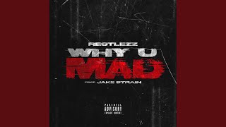 Why U Mad