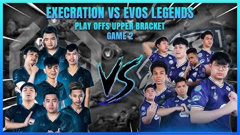 Execration vs EVOS Legends | Game 2 BO3 MSC | MSC 2021 | UPPER BRACKET
