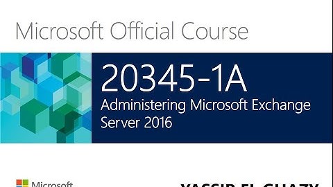 05-Deploying Microsoft Exchange Server 2016 [Part 5] by Yassir ELghazy | arabic Darija