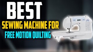 ✅ top 5:best sewing machine for free motion quilting 2023 🏆 2023-24 🏆