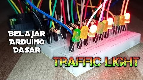 Percobaan Membuat Lampu Lalu Lintas (Traffic Light) | Belajar Arduino Dasar