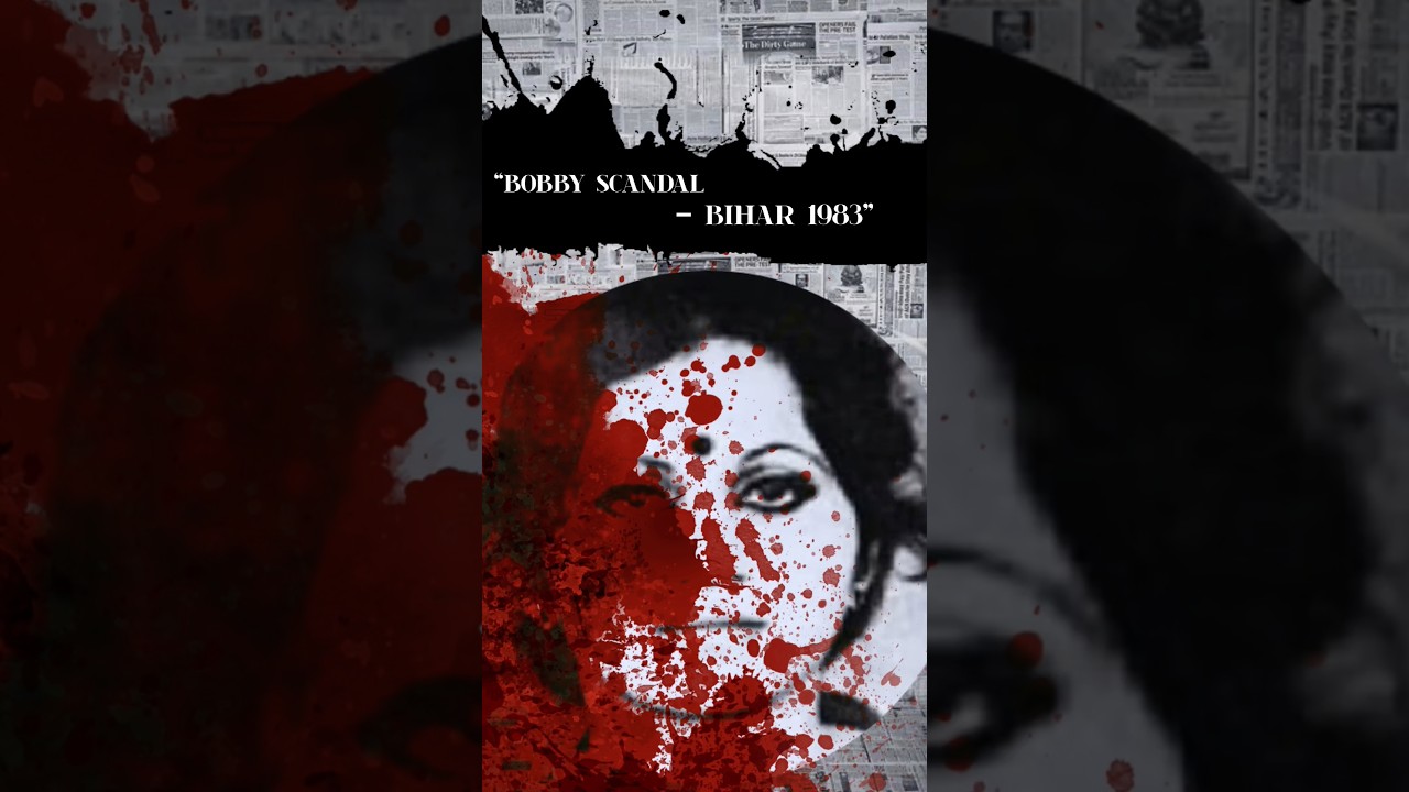 Part:2)“Bobby Scandal 1983: Bihar ki ek ladki ki maut jisme phas gaye bade neta |