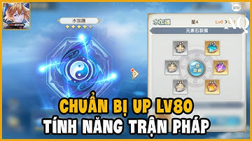 Tam Quốc Huyễn Tưởng VNG - Ngày 41 Chuẩn Bị Up LV 80, Sơ Qua Về Tính Năng Trận Pháp