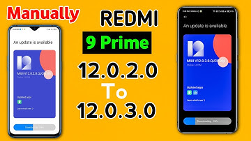 Xiaomi Redmi 9 Prime MIUI 12.0.3.0 Download Manually | Miui 12.0.2.0 to 12.0.3.0 Official Method