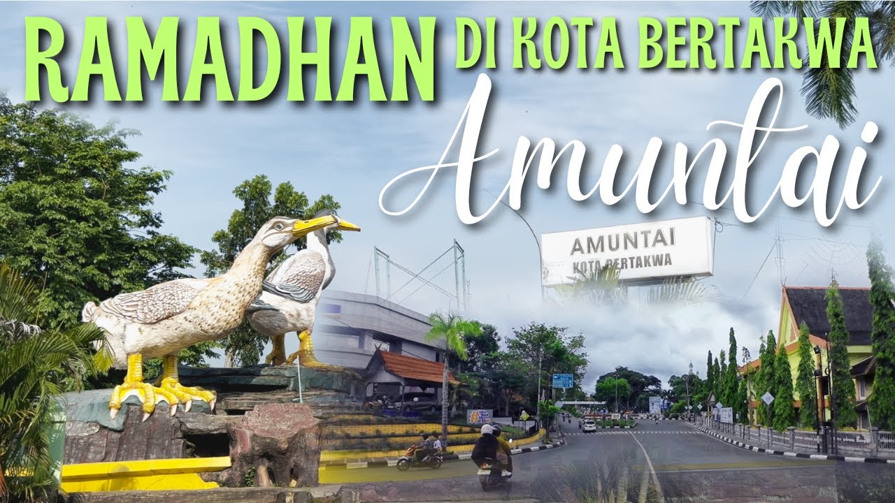 KOTA AMUNTAI DI BULAN RAMADHAN 1445 H