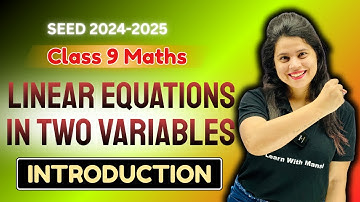 Linear Equations In Two Variables | Introduction | Chapter 4 | SEED 2024-2025