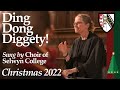 Ding dong diggety sung by selwyn college choir christmas 2022