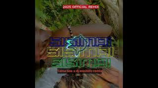 Sisimai -Taina Gee x ( westlife Remiix ) SGE vibes 2025.