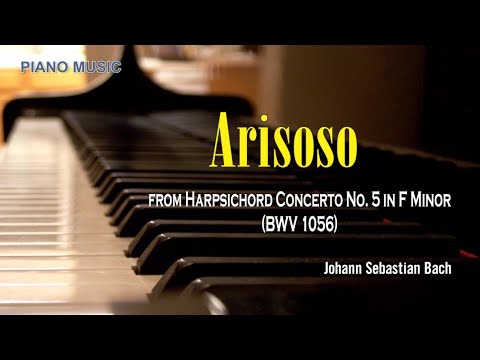 ARIOSO from Harpsichord Concerto No. 5 in F Minor (BWV 1056) - Johann Sebastian Bach