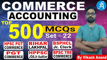 Accounting 500 MCQ Series - 22 | BPSC TRE 4 Commerce, BSPHCL Jr. Account Clerk, HPPSC JOA Accounts