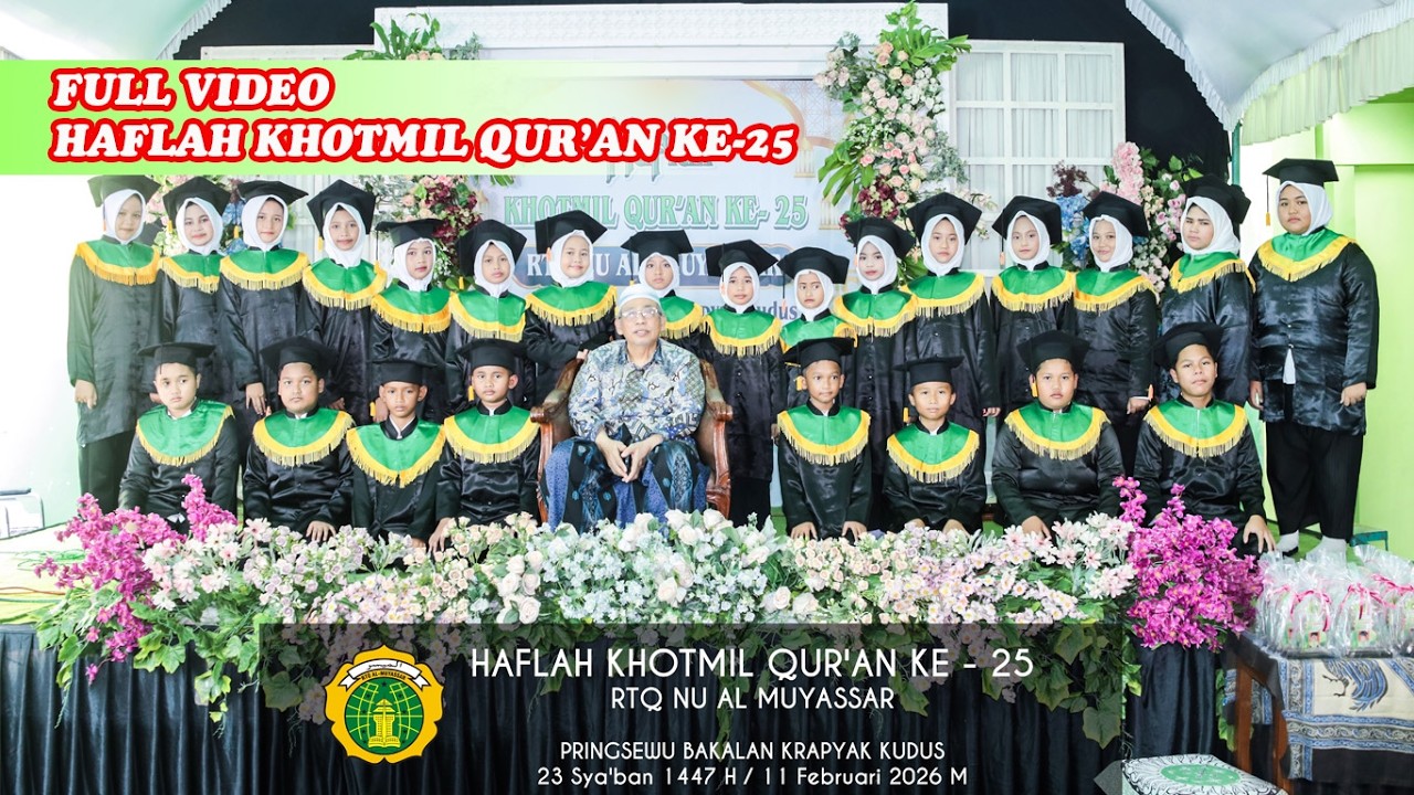 KHOTMIL QUR'AN KE-25 RTQ AL MUYASSAR TH 2026