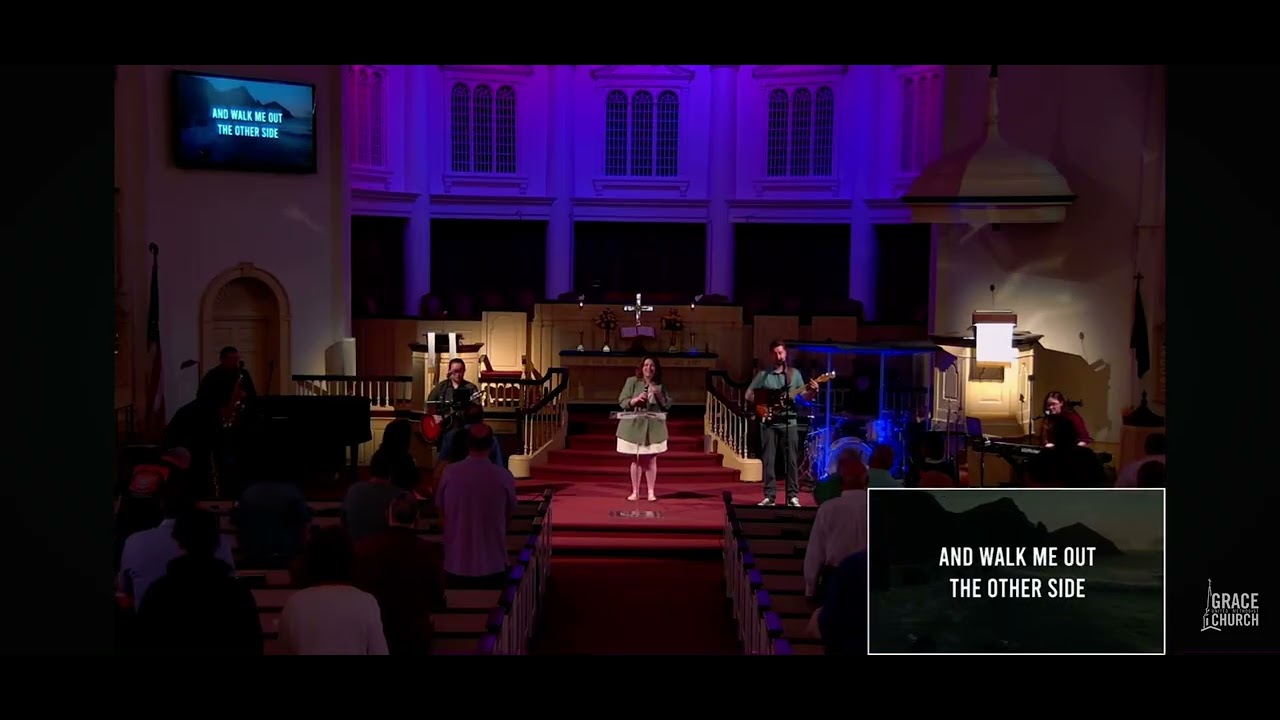 Grace Church; May 25, 2025; “Highlands (Song of Ascent)”