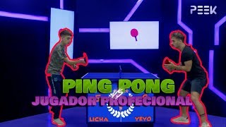 PING PONG vs JUGADOR PROFESIONAL (Licha Blasco) / Yeyito De Gregorio