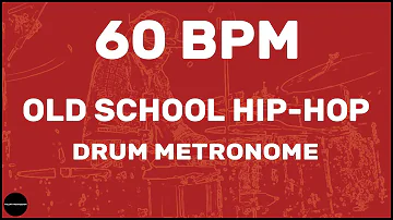 Old School Hip-Hop | Drum Metronome Loop | 60 BPM
