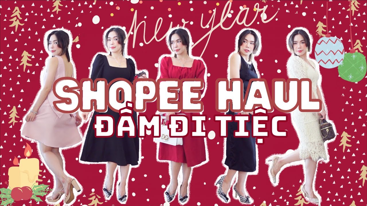 đầm đi ăn cưới New 2022 SHOPEE HAUL ĐẦM DỰ TIỆC CUỐI NĂM YEAR END PARTY | GIVEAWAY 6 OUTFITS XINH ĐẸP CUỐI NĂM