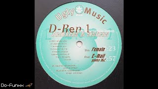 D-Ren 1 ‎- Female [Ugly Music ‎– UGM 011]