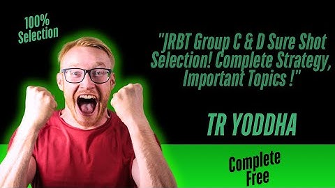 "JRBT Group C & D Sure Shot Selection! Complete Strategy, Important Topics !"
