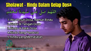 Sholawat Penyesalan Paling Menyentuh  Rindu Rasul Di Tengah Dosa U0026 Air Mata Malam