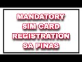 PAANO MAGPAREHISTRO NG SIM CARD SA PINAS? MANDATORY NA PO ITO. PANOORIN PO NINYO.
