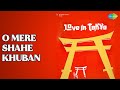 O Mere Shahe Khuban Love In Tokyo Mohammed Rafi Songs Asha Parekh Joy Mukherjee O Mere Shahe Khuban Love In Tokyo Mohammed Rafi Songs Asha Parekh Joy Mukherjee