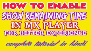 An awesome setting for mx player || show remaining time in mx player || complete tutorial in hindi screenshot 5