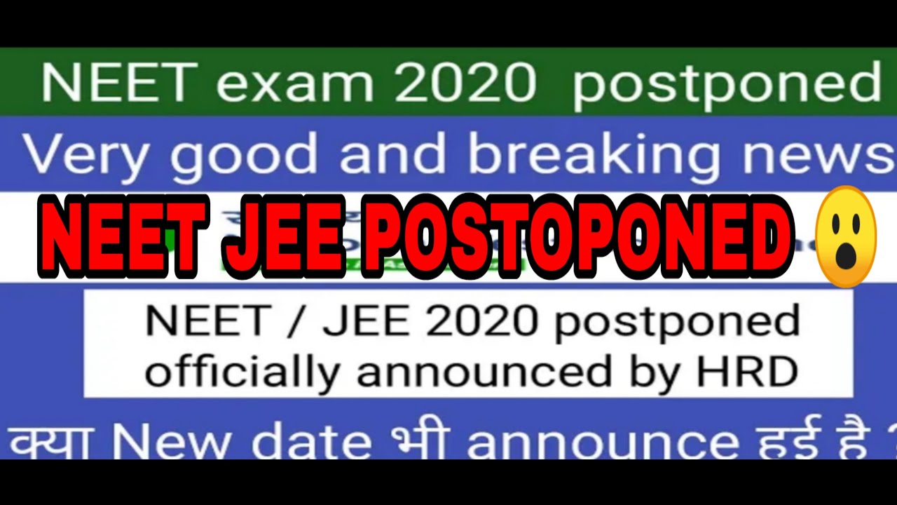 NEET JEE 2020 Postponed | Officially announced by MHRD | Breaking News