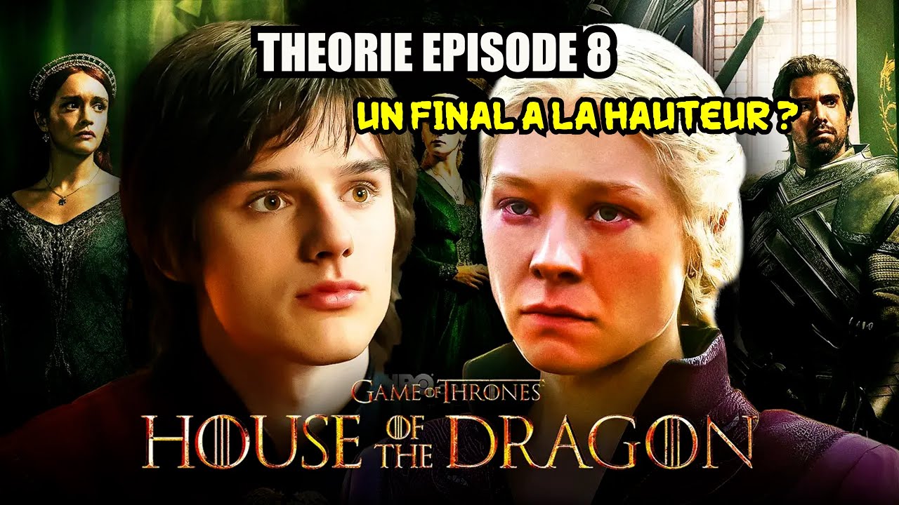 Trailer House of the Dragon Saison 2 Episode 8 - Analyse & Théorie