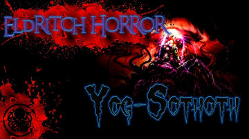 Coming Soon: Eldritch Horror Yog-Sothoth