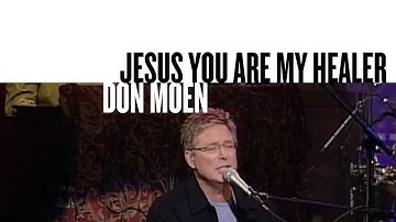 Thumbnail of Jesus You Are My Healer (Official Live Video) - Don Moen