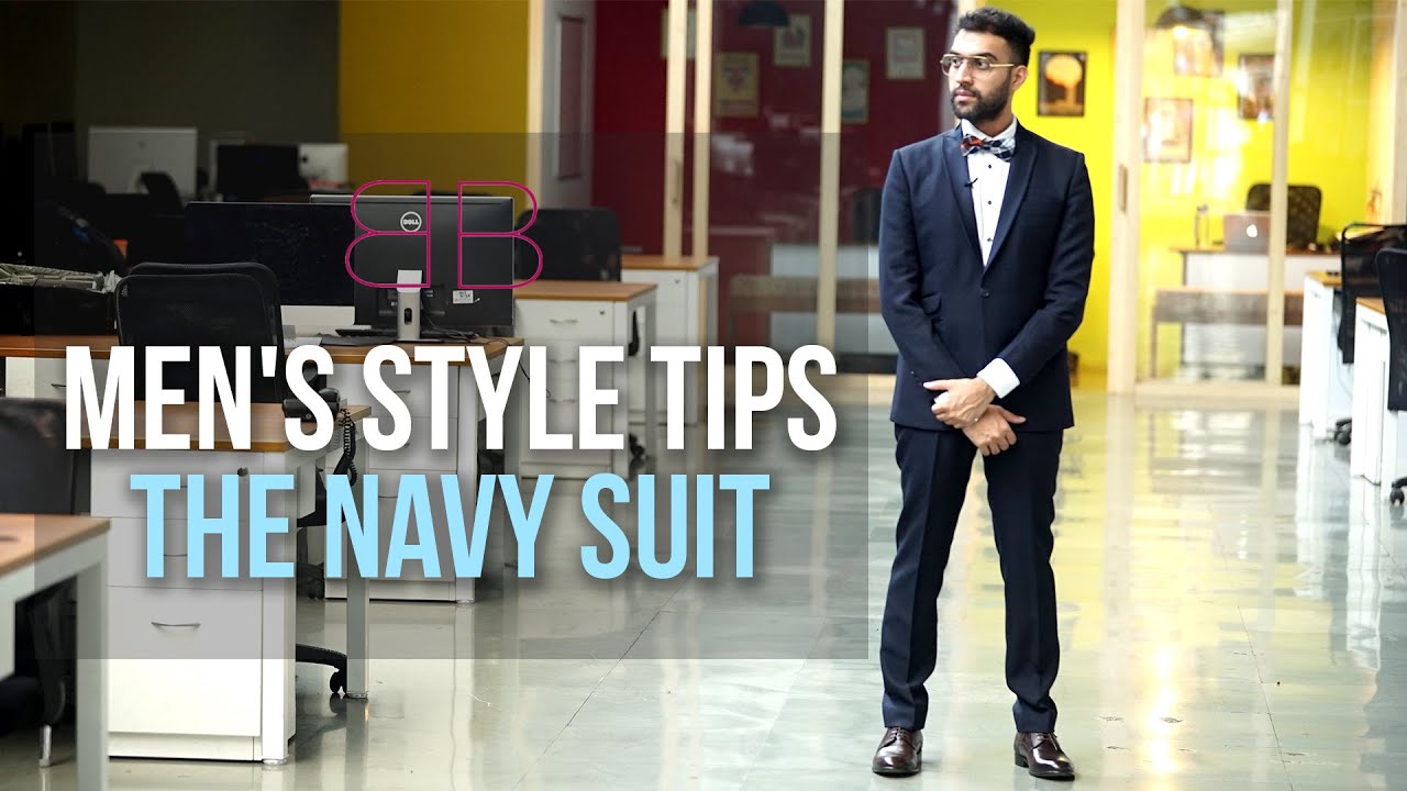 Men's Style Tips : The Navy Suit | Blueberry Blackout - YouTube