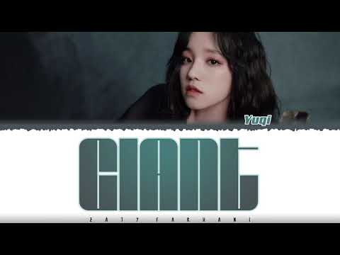 YUQI (우기) – 'GIANT' Lyrics [Color Coded_Eng]
