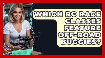 Which RC race classes feature off-road buggies? - RC Toy Central
