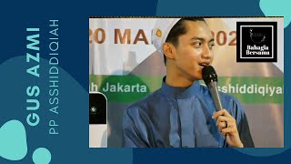 Gus Azmi || Khotmil Qur'an PP Asshiddiqiah