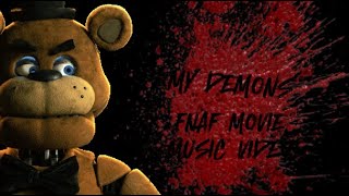 My Demons - Starset | FNaF Movie 
