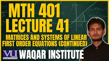 📚 MTH401 Lecture 41 Differential Equations | Virtual University | Complete Breakdown 📚