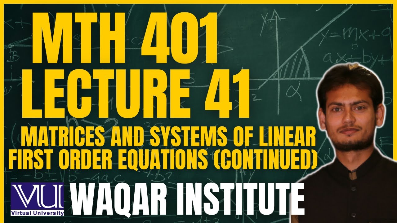 📚 MTH401 Lecture 41 Differential Equations | Virtual University | Complete Breakdown 📚