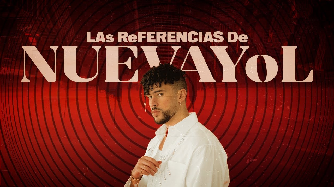 Todas Las Referencias De NUEVAYoL de Bad Bunny