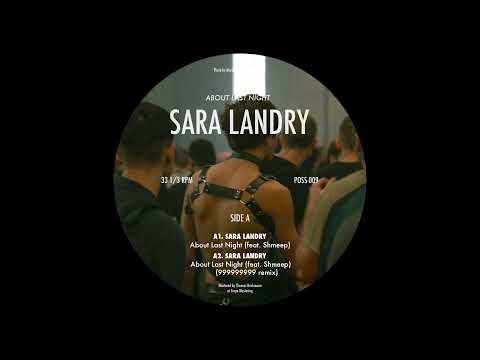 Sara Landry — Sara Landry feat. Shmeep - About Last Night [POSS009]