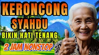 KERONCONG MUSIC GAYENG ___ KERONCONG SYAHDU __ HATI TENANG _ 2 JAM NONSTOP __