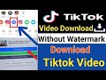 Tiktok video download without watermark | How to download tiktok video without watermark