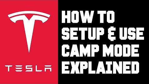 Tesla How To Turn On / Off Camp Mode - Tesla Camp Mode Features Explained